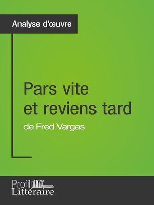 cover image of Pars vite et reviens tard de Fred Vargas (Analyse approfondie)